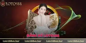 Đăng Ký Loto188